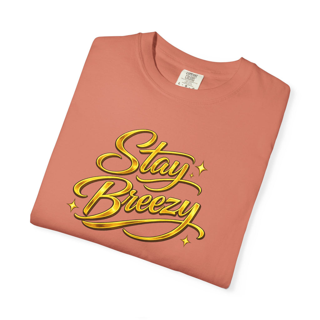 Stay Breezy T-Shirt — Vintage Script Graphic Tee