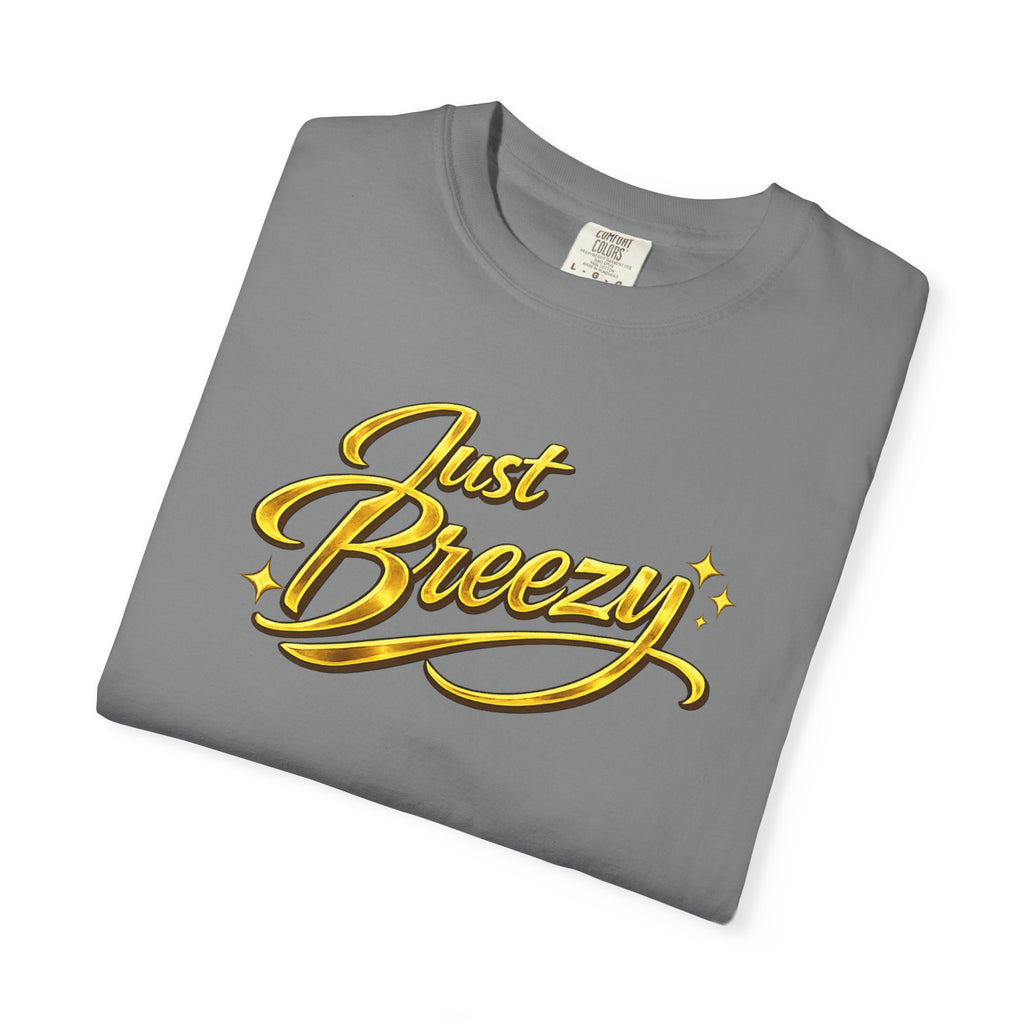 Just Breezy T-Shirt — Retro Script Graphic Tee