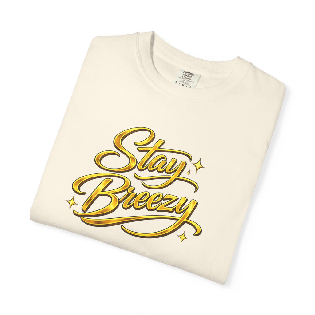 Stay Breezy T-Shirt — Vintage Script Graphic Tee