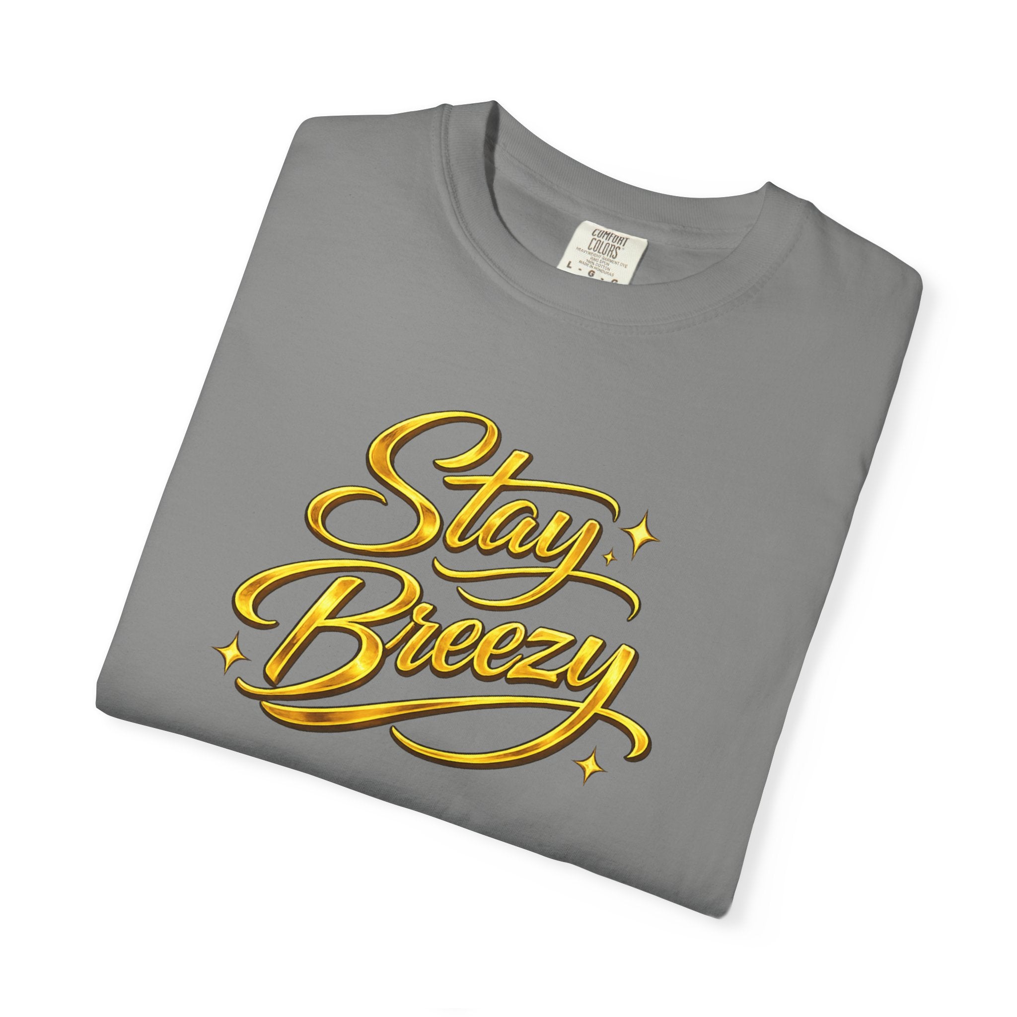 Stay Breezy T-Shirt — Vintage Script Graphic Tee