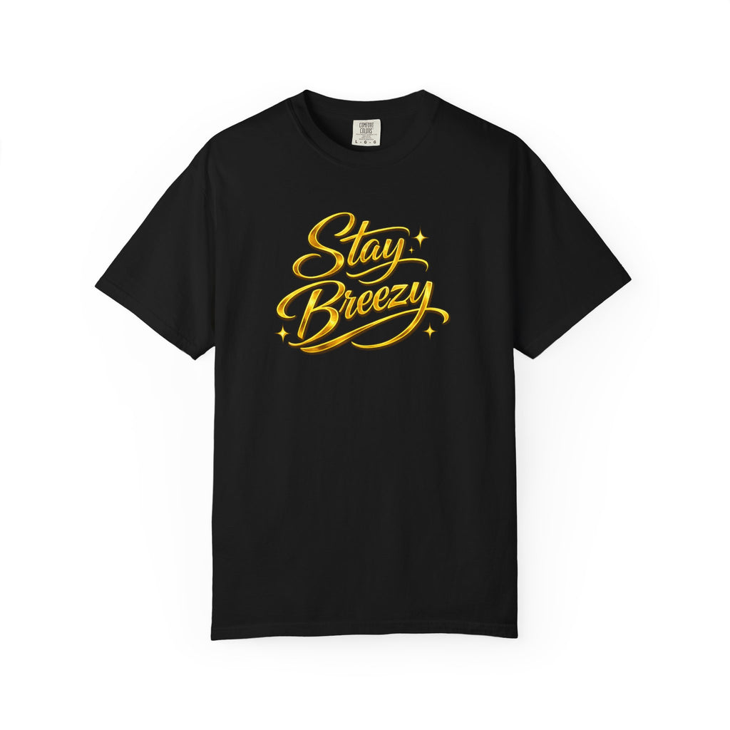 Stay Breezy T-Shirt — Vintage Script Graphic Tee